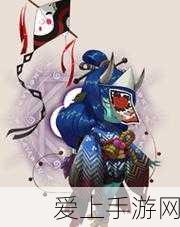 阴阳师手游,揭秘天邪鬼青高效刷取地点与攻略