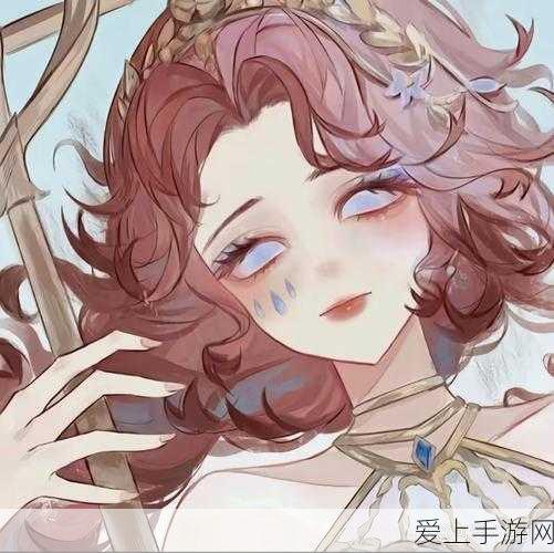 独家揭秘,第五人格渔女达芬奇皮肤惊艳登场,上线时间全攻略